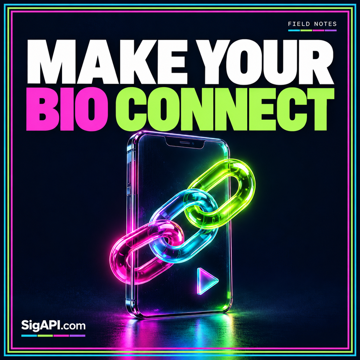 Connect Your Profile: neon typography and a phone and colorful links, with SigAPI.com branding.
